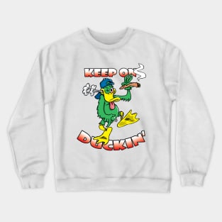 Keep On Duckin' Crewneck Sweatshirt